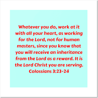 Bible Verse Colossians 3:23-24 Posters and Art